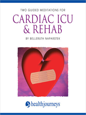 cover image of Two Guided Meditations For Cardiac ICU & Rehab